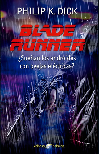 Sueñan Los Androides Con Ovejas Electricas - Blade Runner