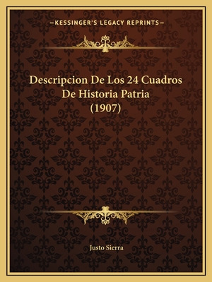 Libro Descripcion De Los 24 Cuadros De Historia Patria (1...