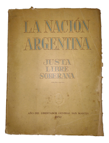 La Nación Argentina Justa Libre Y Soberana 