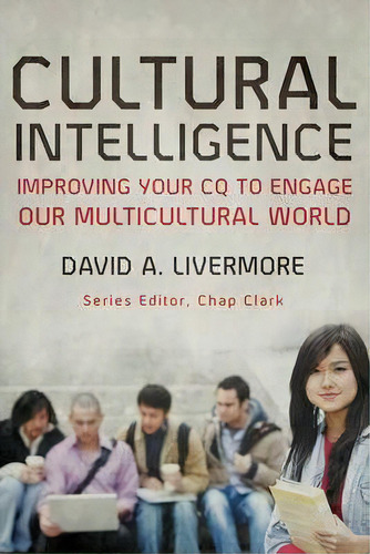 Cultural Intelligence, De David A. Livermore. Editorial Baker Publishing Group, Tapa Blanda En Inglés