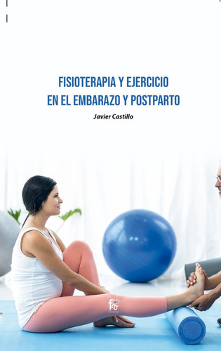 Libro Fisioterapia Y Ejercicio En El Embarazo Y Postparto