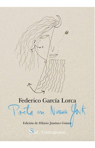 Libro: Poeta En Nueva York. García Lorca, Federico. Sial Edi