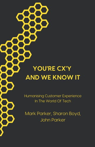 Libro: Youre Cxy And We Know It: Humanising Customer Exper