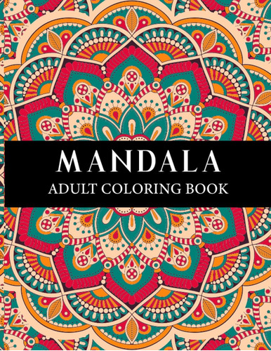 Libro: Mandala Coloring Book For Adult: Color By Coloring Bo