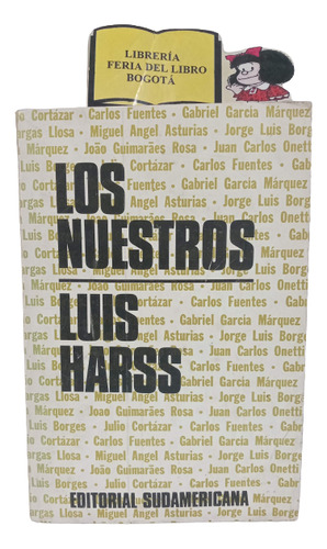 Los Nuestros - Luis Harss - Borges - Marquéz - Cortazar 