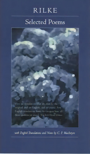 Selected Poems Of Rilke, Bilingual Edition, De Rainer Maria Rilke. Editorial University California Press, Tapa Blanda En Inglés