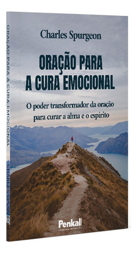 Oração Para A Cura Emocional | Charles Spurgeon, De Charles Spurgeon. Editora Cpp, Capa Dura Em Português