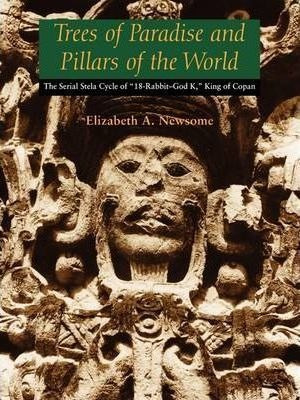 Trees Of Paradise And Pillars Of The World - Elizabeth A....