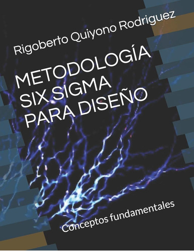 Libro Metodología Six Sigma Para Diseño: Conceptos Fund Lcm8