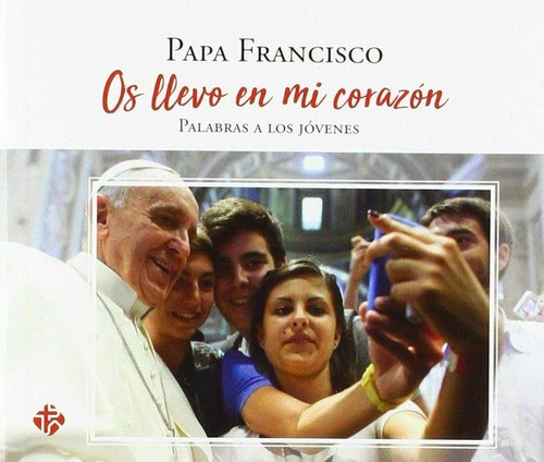 Os llevo en mi corazÃÂ³n, de Francisco, Papa. Editorial Publicaciones Claretianas, tapa blanda en español