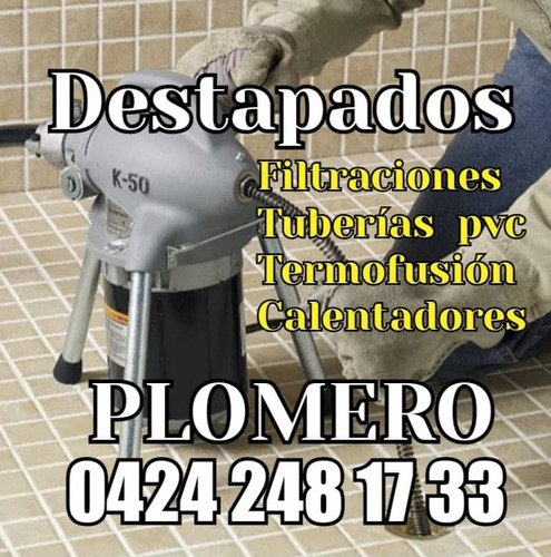 Plosan Destapados Plomero Cañerias 0424 2481733
