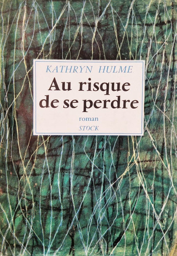 Au Risque De Se Perdre - Kathryn Hulme - ( Frances ) 