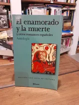 Comprar El Enamorado Y La Muerte Y Otros Romances Españoles