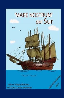 Libro Mare Nostrum Del Sur : (en Tiempo Antologico) - Isi...