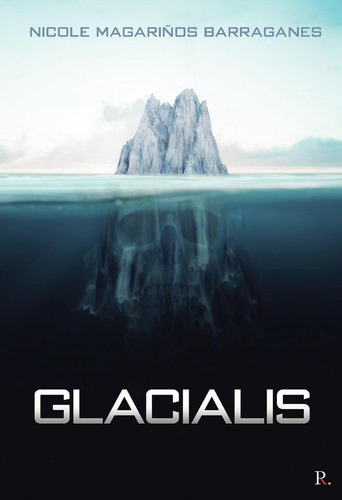 Libro: Glacialis. Magariños Barraganes, Nicole. Punto Rojo E