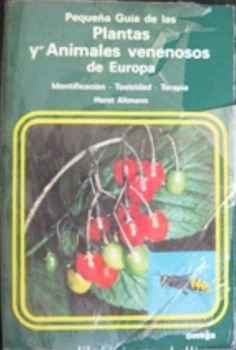Pequeña Guia De Las Plantas Y Animales Venenosos De Europa