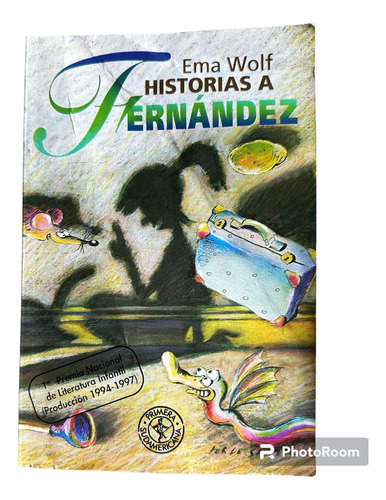 Imagen 1 de 3 de Libro Historias A Fernandez, Ema Wolf. En Belgrano