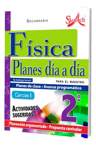 Física, Planes Día A Día 2°, Actividades Sugeridas, Auroch