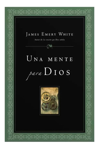 Una Mente Para Dios - James Emery White 