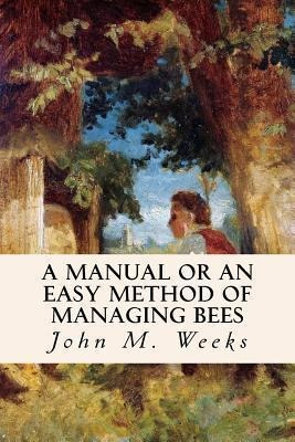 Libro A Manual Or An Easy Method Of Managing Bees - John ...