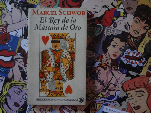 El Rey De La Mascara De Oro De Marcel Schwob