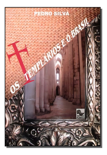 Templários E O Brasil,os