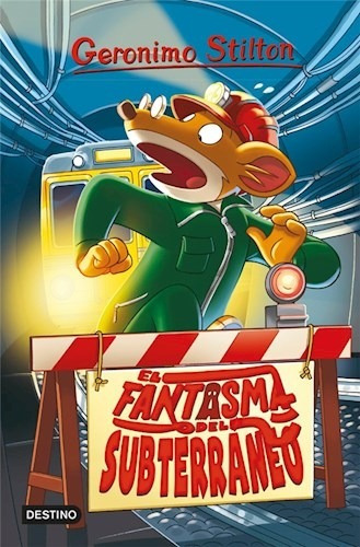 El Fantasma Del Subterráneo - Geronimo Stilton