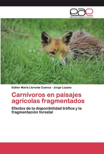 Libro: Carnívoros Paisajes Agrícolas Fragmentados: Efecto