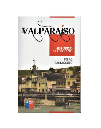 Libro Valparaíso Histórico Cotidiano Piero Castagneto Nuevo