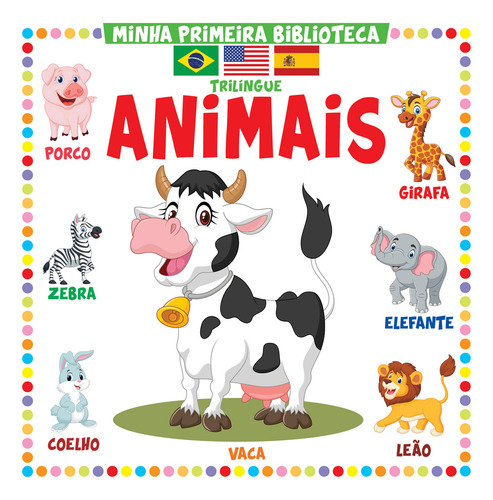 Minha Primeira Biblioteca Trilíngue - Animais: Não Aplica, De On Line Editora. Possui, Vol. Na. Editorial On Line Editora, Capa Dura, Edição 1 Em Português, 2023