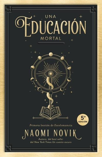 Libro Una Educaciã³n Mortal - Novik, Naomi