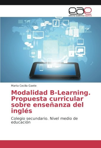 Modalidad B-learning Propuesta Curricular Sobre Enseñanza De