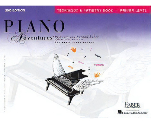 Piano Adventures : Primer Level - Technique & Artistry Book, De Nancy Faber. Editorial Faber Piano Adventures, Tapa Blanda En Inglés