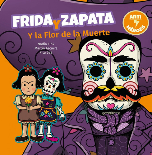 Libro Frida Y Zapata Y La Flor De La Muerte - Fink, Nadia Sa