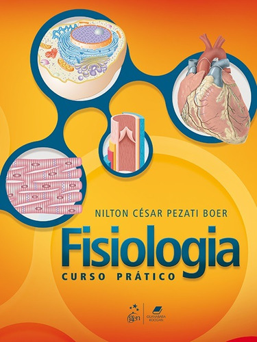 Fisiologia - Curso Prático, de Boer, Nilton César Pezati. Editora Guanabara Koogan Ltda., capa mole em português, 2017