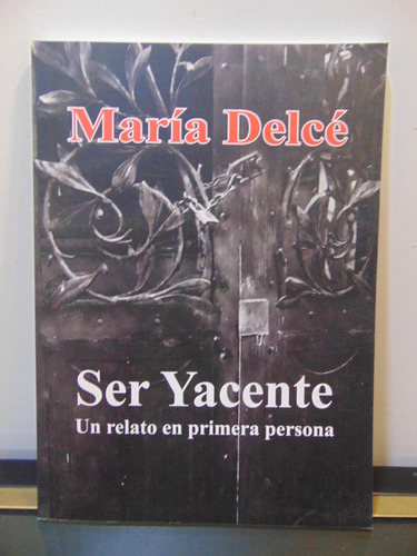 Adp Ser Yacente Un Relato En Primera Persona Maria Delcé