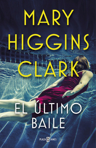 El Último Baile. Mary Higgins Clark