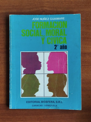 Formación Social, Moral Y Cívica 2º Año / José Nuñez G.