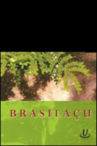 Brasilaçu, de Leda Miranda Huhne. Editorial Uape, tapa blanda en portugués