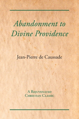 Libro Abandonment To Divine Providence - Caussade, Jean-p...