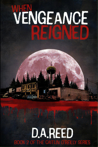 When Vengeance Reigned, De Reed, D. A.. Editorial Lulu Pr, Tapa Blanda En Inglés