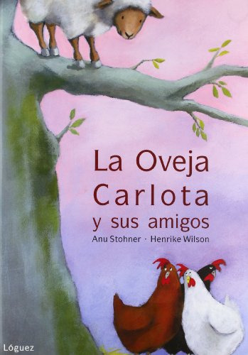 Libro La Oveja Carlota Y Sus Amigos De Stohner Anu Lóguez