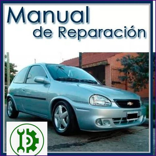 Manual De Taller Reparacion Y Servicio Chevrolet Corsa