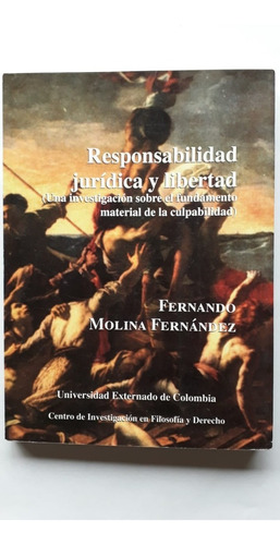 Responsabilidad Jurídica Y Libertad  -  F.  Molina Fernández