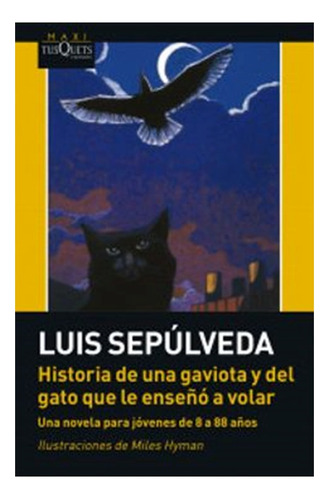 Historia De Una Gaviota Y El Gato Que Enseñó A Volar, Luis S