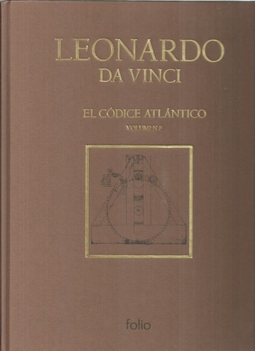 El Codice Atlantico Volumen 8 - Da Vinci, Leonardo, De Da Vinci, Leonardo. Editorial Folio En Español