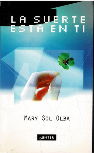 La Suerte Esta En Ti - Olba Mary Sol - Edaf