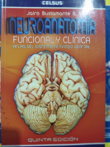 Libro Neuroanatomía Funcional Y Clínica Bustamante 