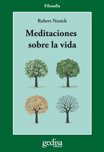 Meditaciones Sobre La Vida, Nozick, Ed. Gedisa