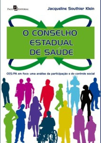 O Conselho Estadual De Saúde: Ces/pa Em Foco: Uma Análise, De Klein Southier. Editora Paco Editorial, Capa Mole Em Português